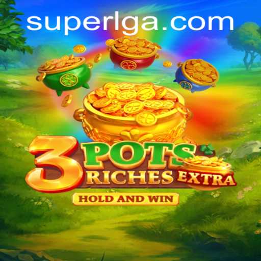 3potsExtra: Dive into the Exciting World of SuperLG