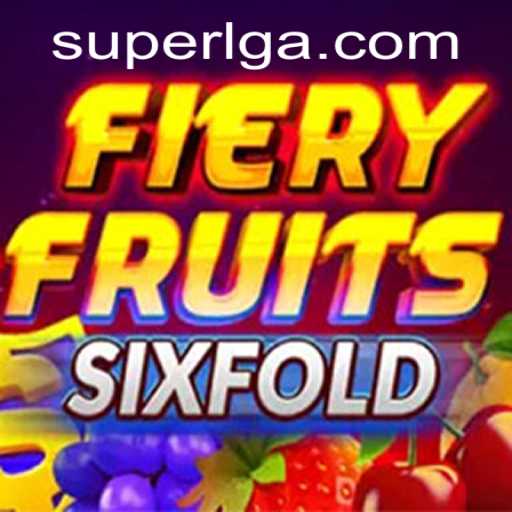 Discover the Thrilling World of FieryFruitsSixFold: An Entrancing Adventure with SuperLG