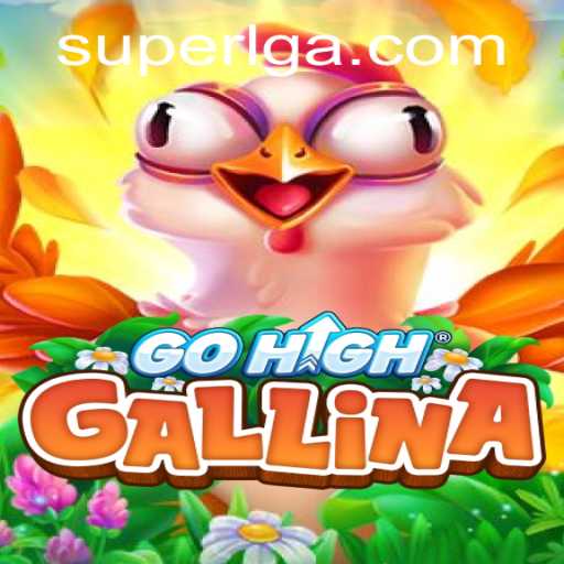 Discovering GoHighGallina: The Thrilling World of SuperLG