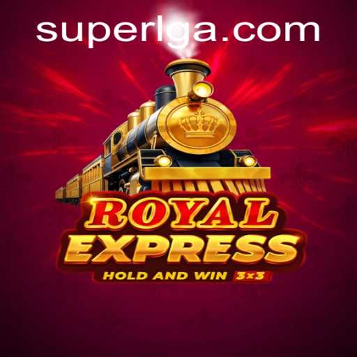 Discover the Thrill of RoyalExpress: An Immersive Gaming Experience with SuperLG