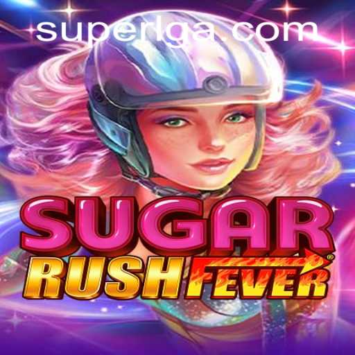 Exploring the Vibrant World of SugarRushFever: Featuring SuperLG